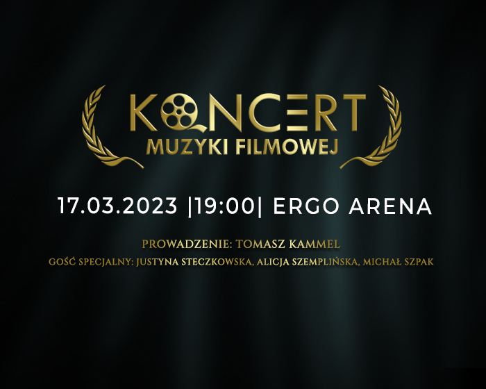 Koncert Muzyki Filmowej ERGO ARENA